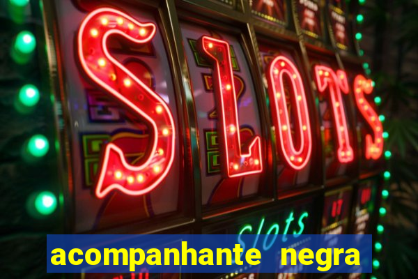 acompanhante negra porto alegre